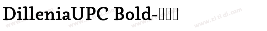 DilleniaUPC Bold字体转换